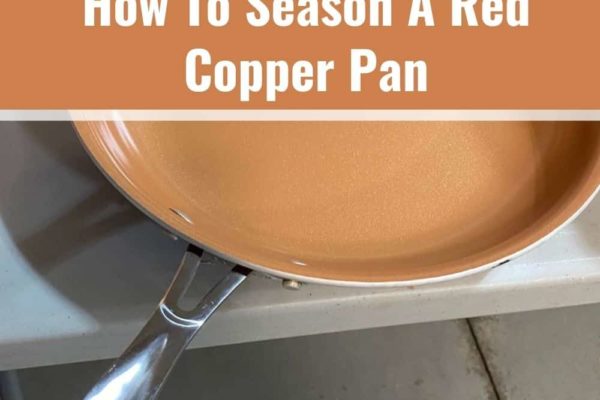 3 Easy Steps To Season A Red Copper Pan