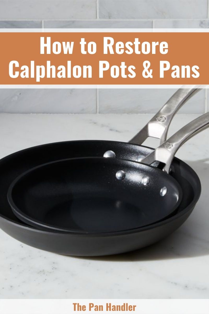 how to restore calphalon pots and pans