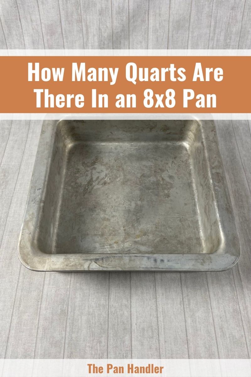 how many quarts in 8x8 pan